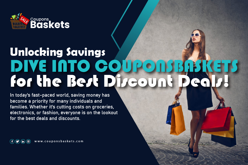 Unlocking Savings: Dive into Couponsbaskets for the Best Discount Deals!