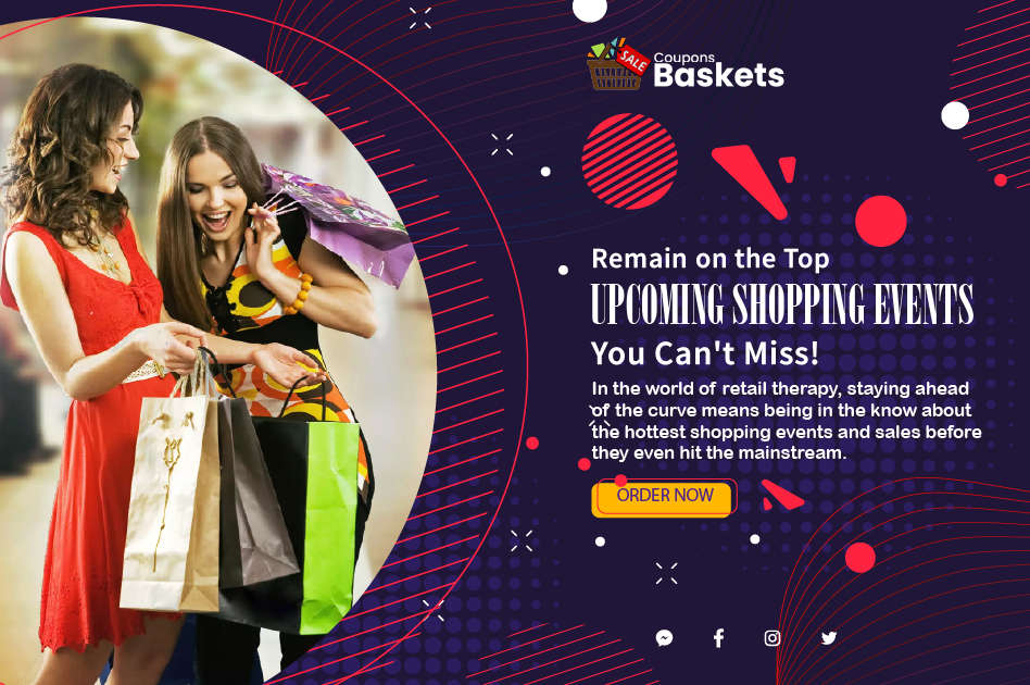 Remain on the Top: Upcoming Shopping Events You Can't Miss!
