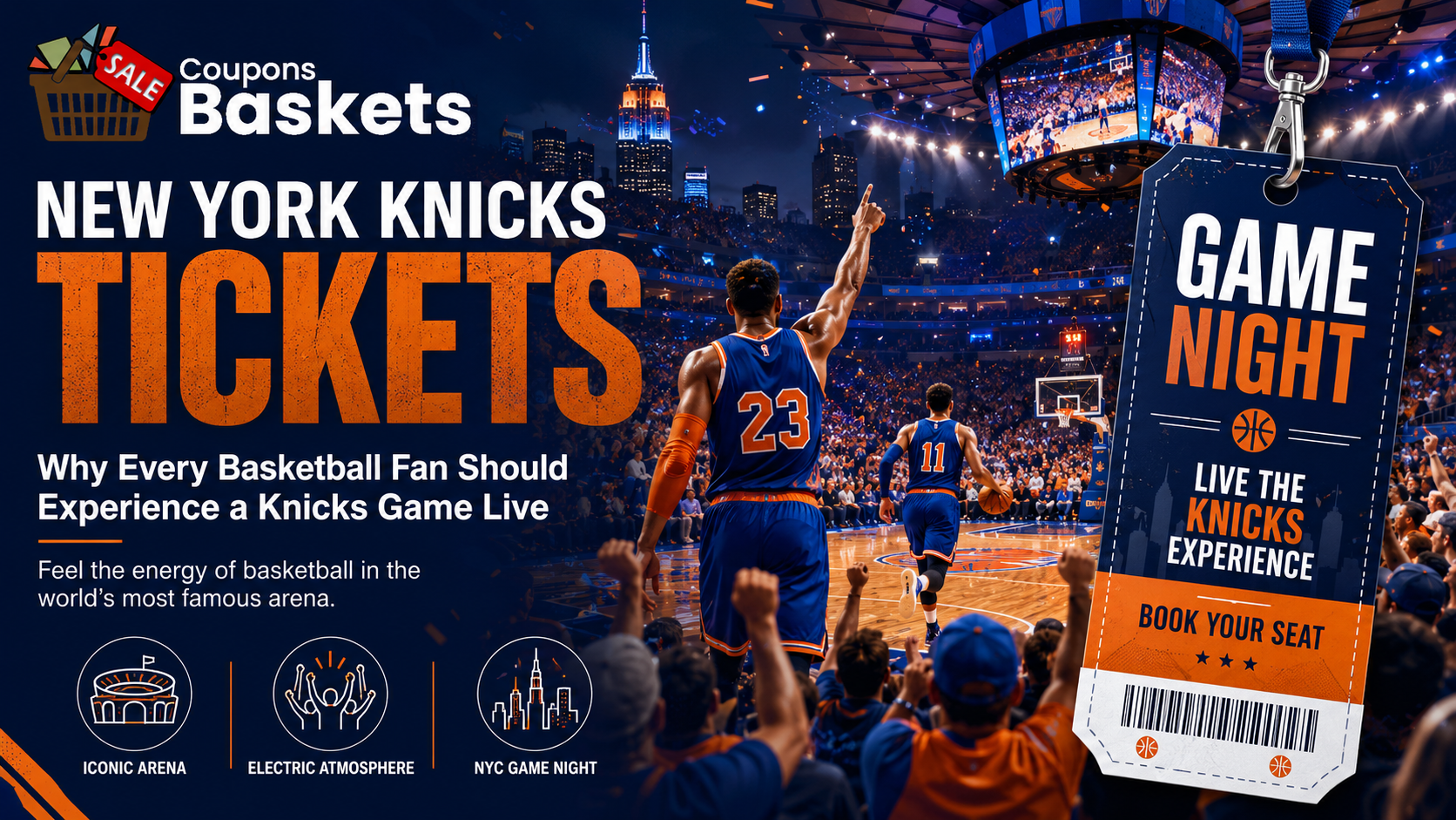 New York Knicks Tickets: Why Every Basketball Fan Should Experience a Knicks Game Live
